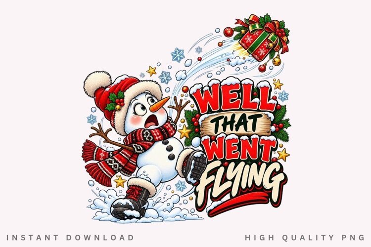 Cute Snowman Well That Went Flying Christmas Winter Holiday example image 1