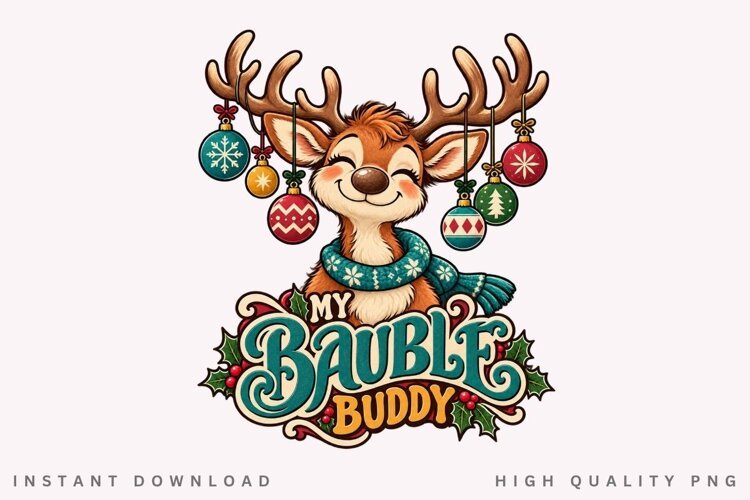 My Bauble Buddy PNG Sublimation Design, Cute Christmas example image 1