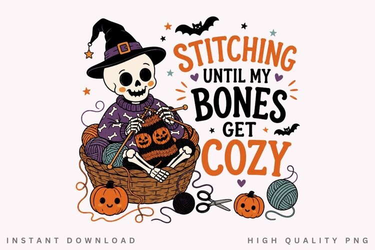 Stitching Until My Bones Get Cozy PNG Sublimation Design example image 1