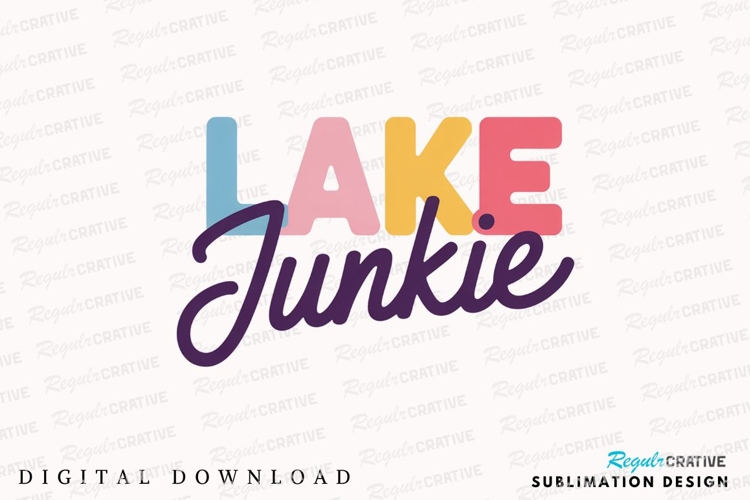 Lake Junkie Typographic Design Colorful Sublimation PNG