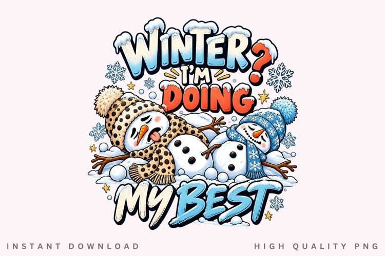 Winter I’m Doing My Best Funny Snowman Christmas PNG Design example image 1