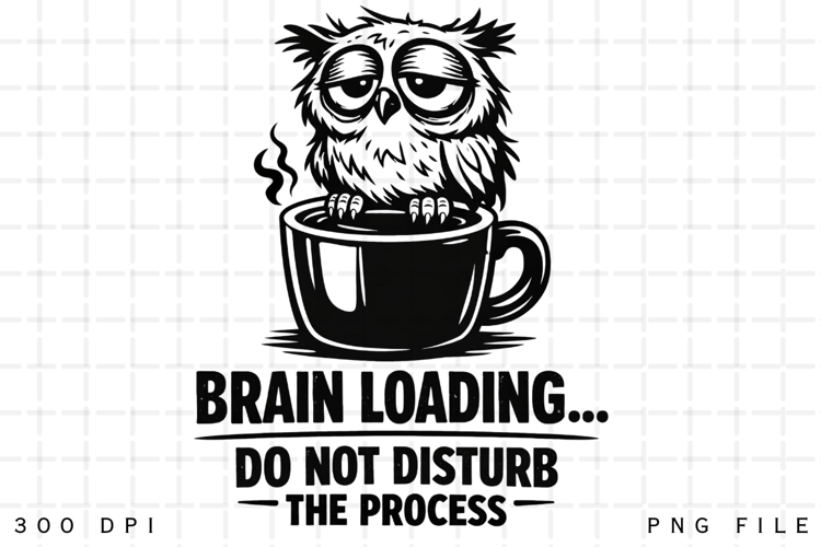 Brain Loading Owl Coffee Do Not Disturb Funny Lazy Owl