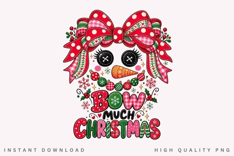 Bow Much Christmas Cute Holiday Bow Winter Festive PNG example image 1