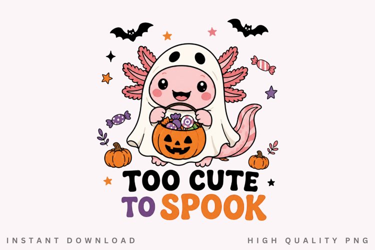 Too Cute To Spook PNG Sublimation Design, Ghost Axolotl
