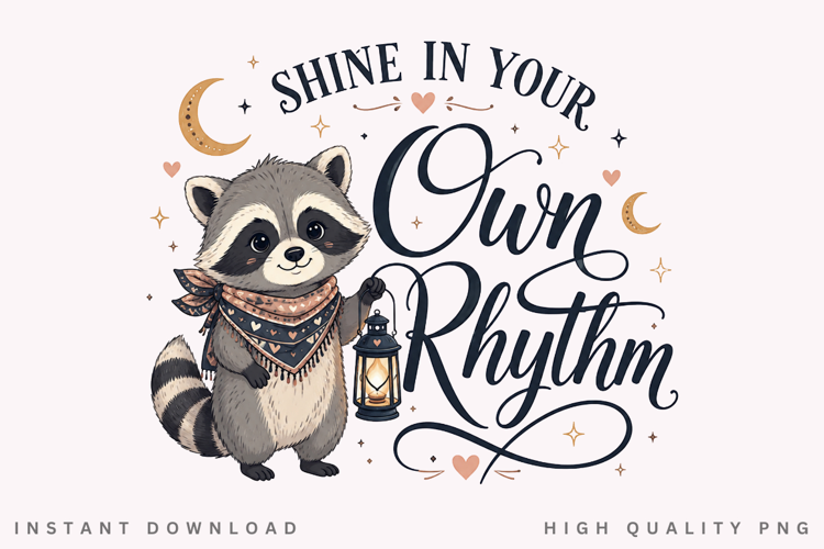 Shine In Your Own Rhythm PNG Sublimation Design