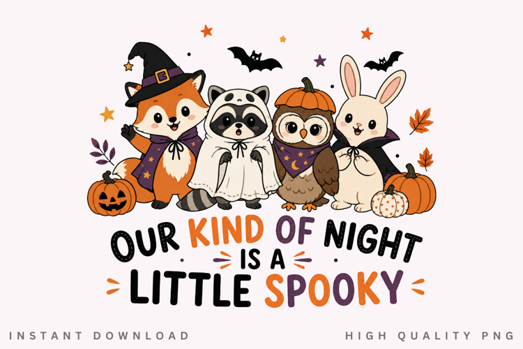 Our Kind Of Night Is A Little Spooky PNG Sublimation Design