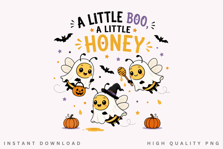 A Little Boo A Little Honey PNG Sublimation Design, Ghost