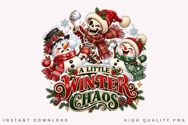 A Little Winter Chaos Funny Christmas Skeleton Snowman PNG example image 1