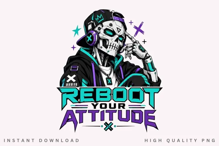 Reboot Your Attitude PNG Sublimation Design, Cyberpunk