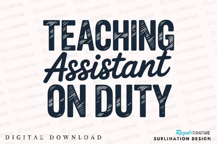Teaching Assistant On Duty Bold Lettering Sublimation PNG