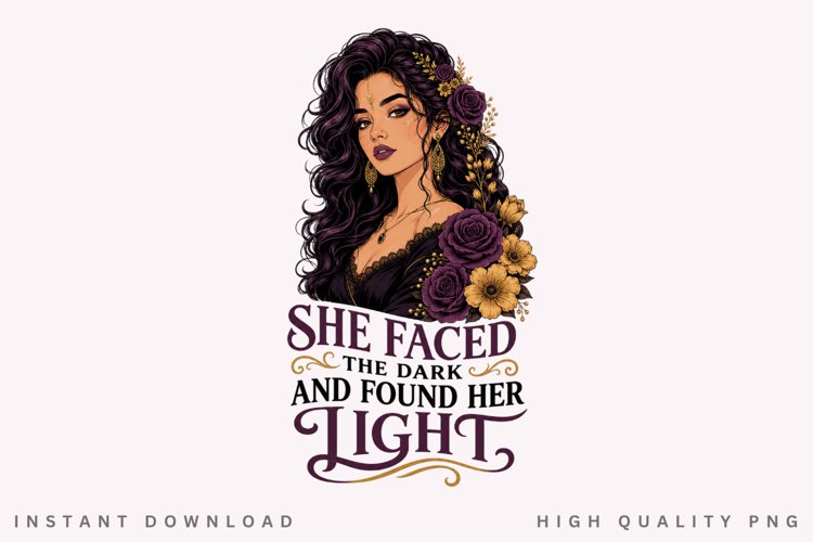 She Faced The Dark PNG Sublimation Design, Purple Rose example image 1