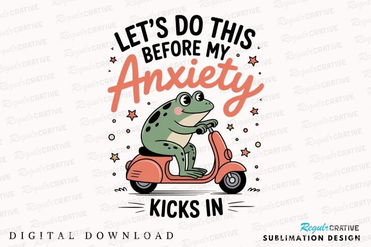 Frog Riding Scooter Before Anxiety Kicks Sublimation PNG