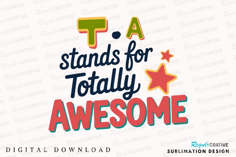 Totally Awesome Text With Colorful Lettering Sublimation PNG