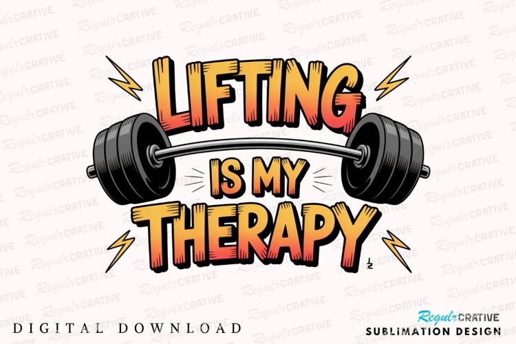 Lifting Is My Therapy Sublimation PNG