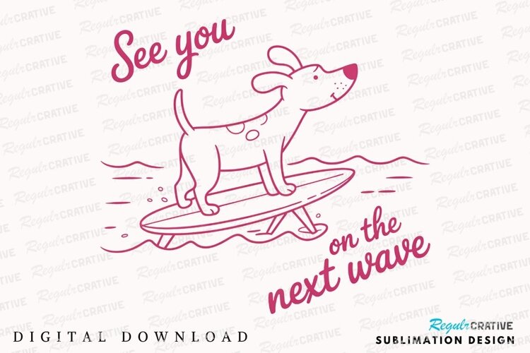 Pink Dog Surfing on Wave with Text See You Sublimation PNG example image 1