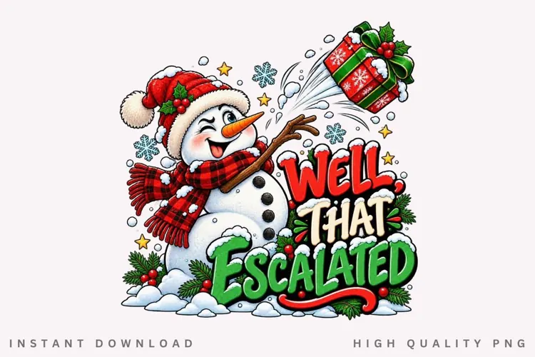 Well, That Escalated Funny Snowman Christmas Gift Holiday