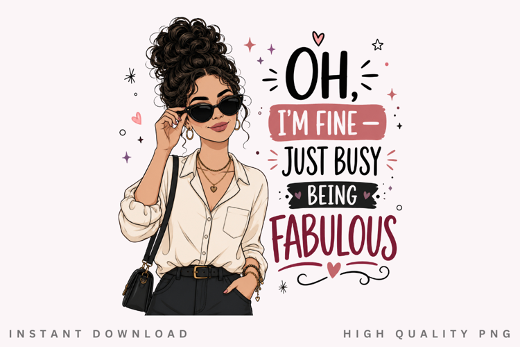 Busy Being Fabulous PNG Sublimation Design, Trendy Messy