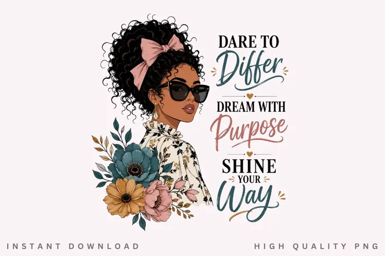 Dare To Differ PNG Sublimation Design, Bow Updo Brown Skin
