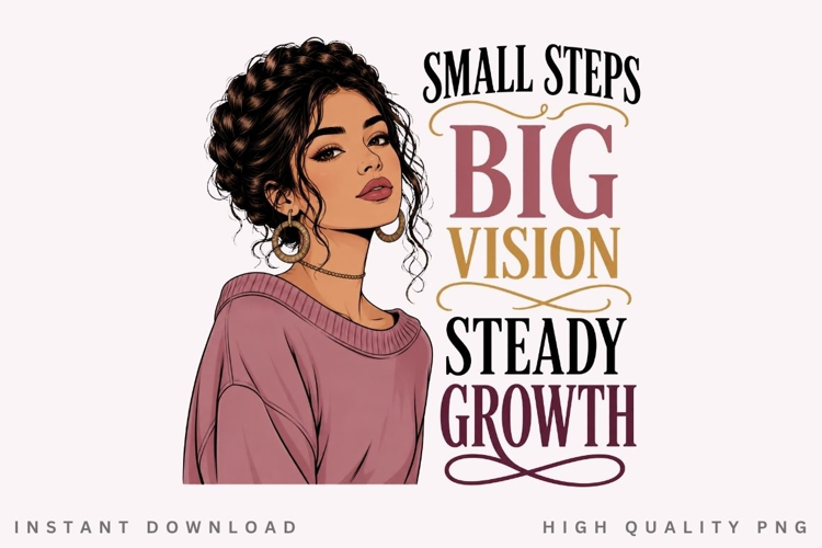 Small Steps Big Vision PNG Sublimation Design, Braided Hair