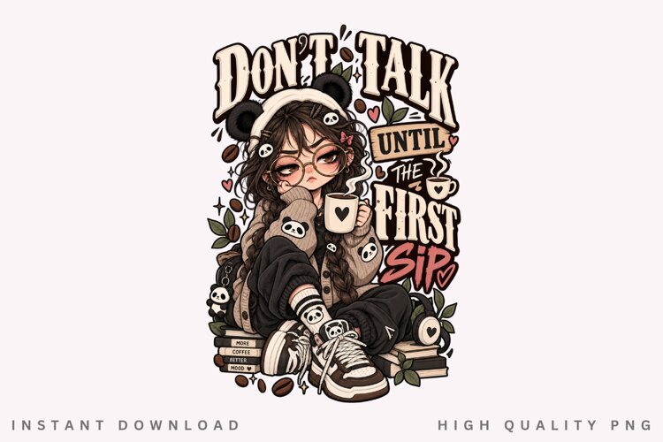 Don't Talk Until The First Sip PNG, Cozy Coffee Girl Clipart example image 1