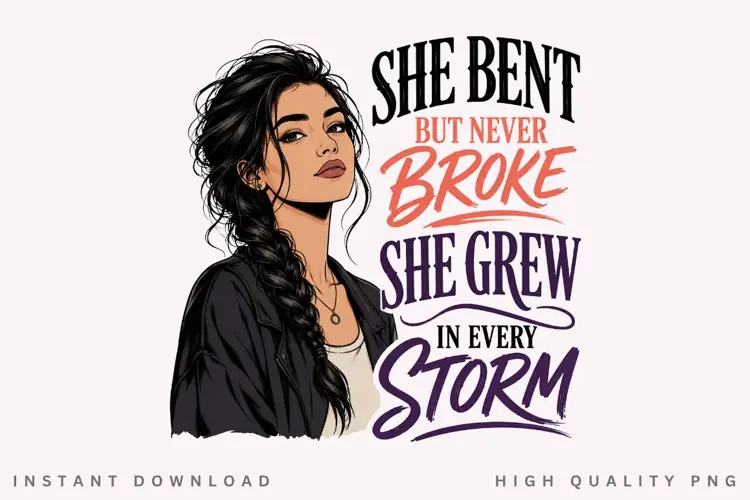 Bent But Never Broke PNG Sublimation Design, Side Braid Girl