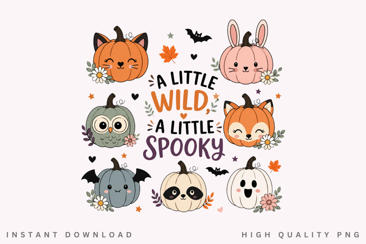 A Little Wild A Little Spooky PNG Sublimation Design
