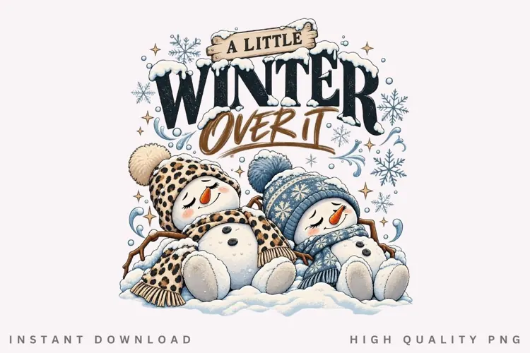 A Little Winter Over It Funny Snowman Winter Christmas