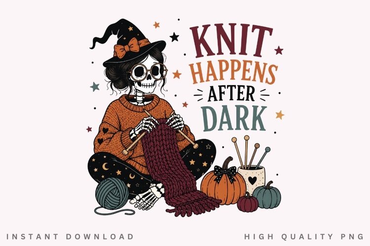 Knit Happens After Dark PNG Sublimation Design, Knitting example image 1