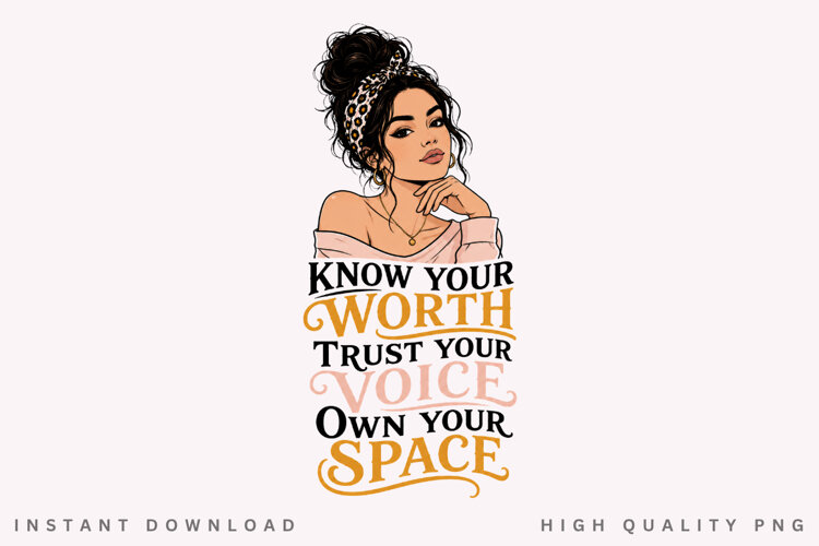 Know Your Worth Trust Your Voice PNG Sublimation Design example image 1