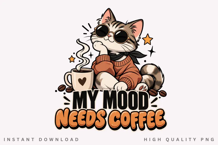 Cute Cat Coffee PNG, My Mood Needs Coffee Design, Cozy Cat