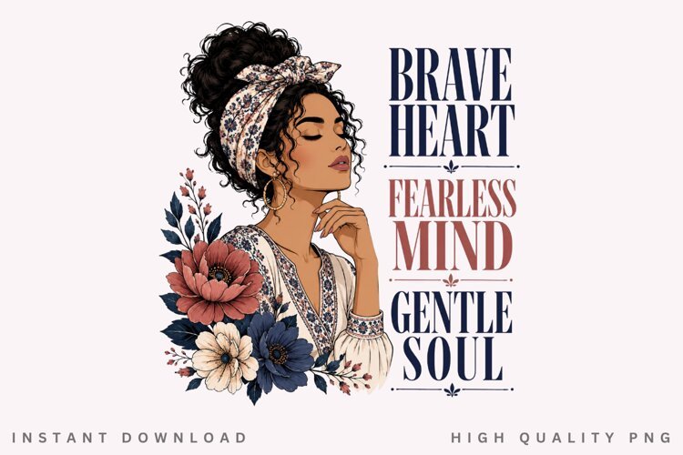 Brave Heart Fearless Mind PNG Sublimation Design example image 1