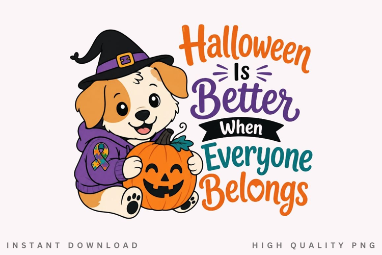 Halloween Is Better When Everyone Belongs PNG, Autism Dog