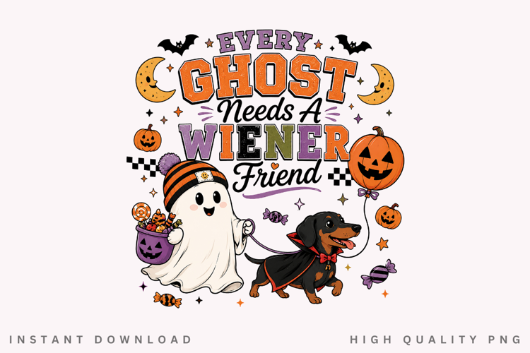 Every Ghost Needs A Wiener Friend PNG, Halloween Dachshund