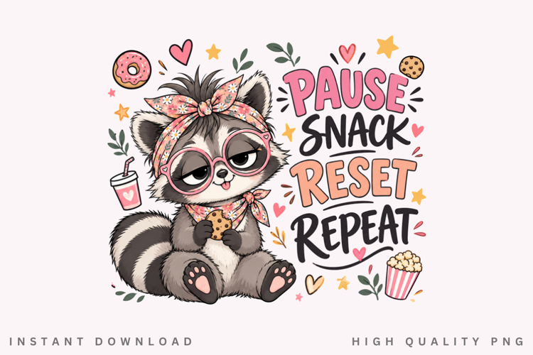 Pause Snack Reset Repeat PNG Sublimation Design