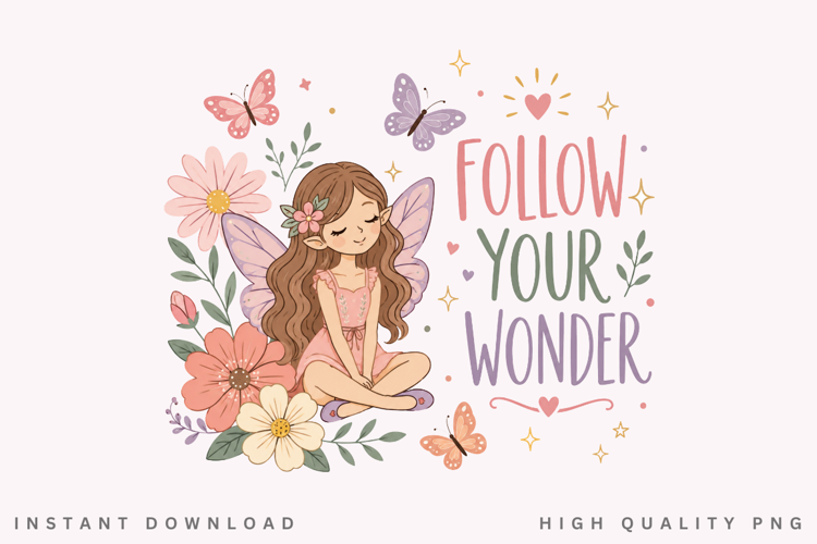 Follow Your Wonder PNG Sublimation Design