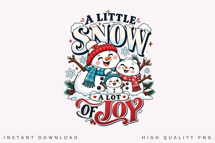 A Little Snow A Lot of Joy Cute Snowman Family Winter example image 1
