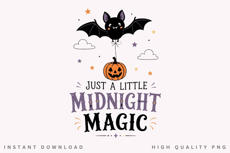 Just A Little Midnight Magic PNG Sublimation Design