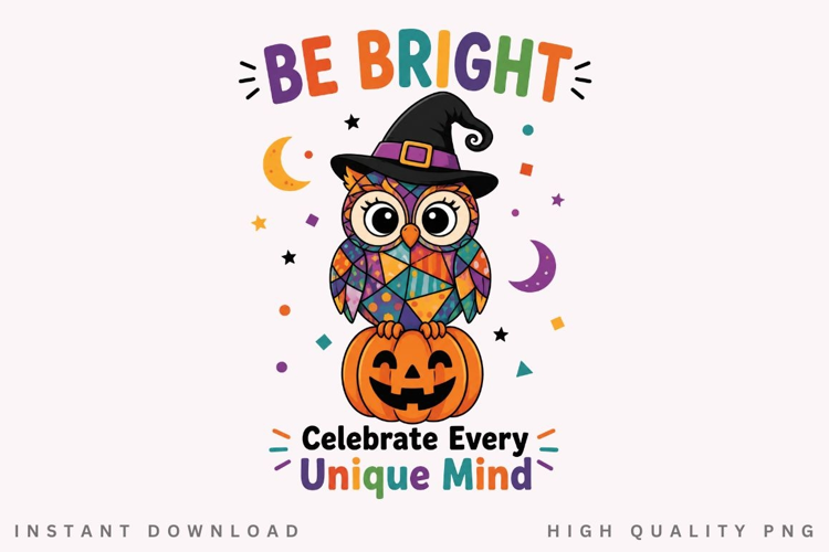 Autism Halloween PNG Sublimation Design, Be Bright