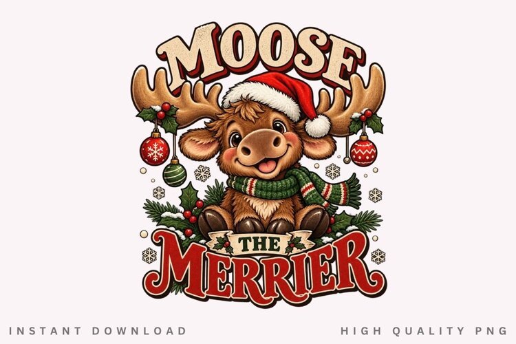 Moose The Merrier PNG Sublimation Design, Cute Baby Moose example image 1