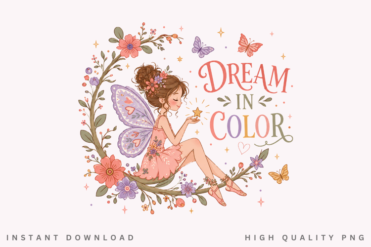 Dream In Color PNG Sublimation Design
