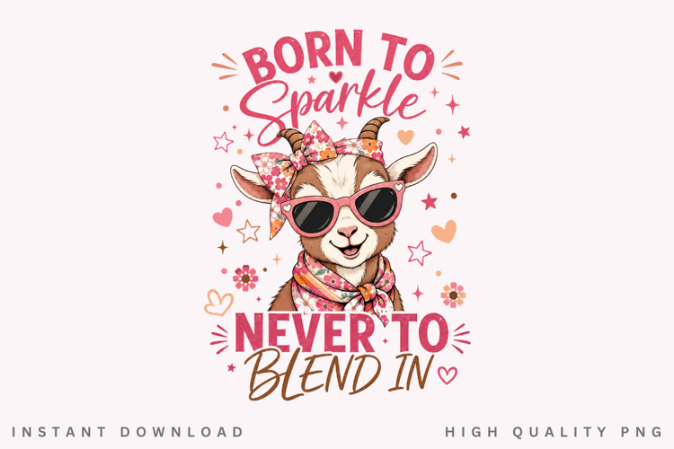 Born To Sparkle PNG Sublimation Design, Cute Goat Sunglasses