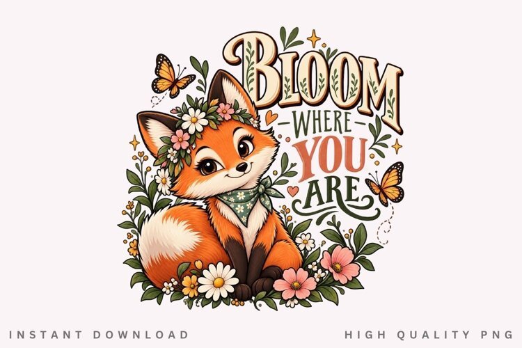 Cute Floral Fox Bloom Quote PNG, Whimsical Woodland Animal example image 1