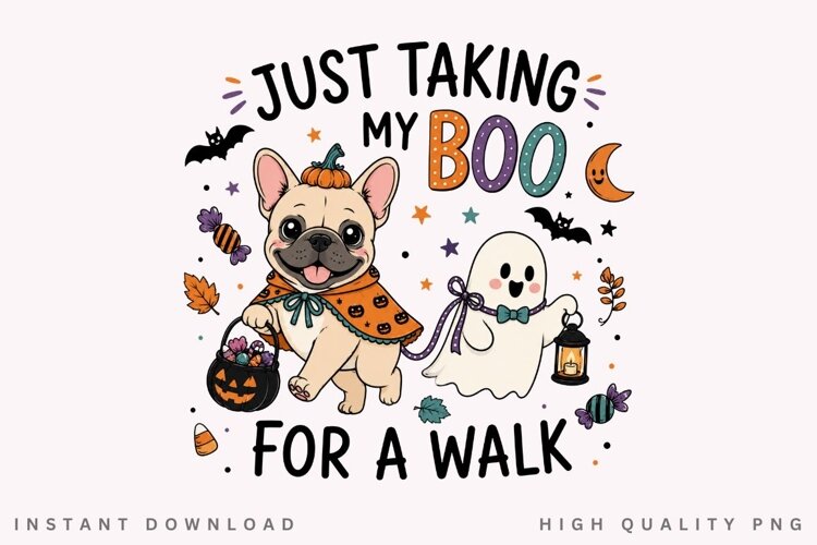 Just Taking My Boo For A Walk PNG Sublimation Design example image 1