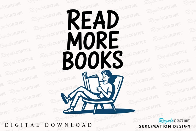 Person Reading Books with Text Read More Sublimation PNG