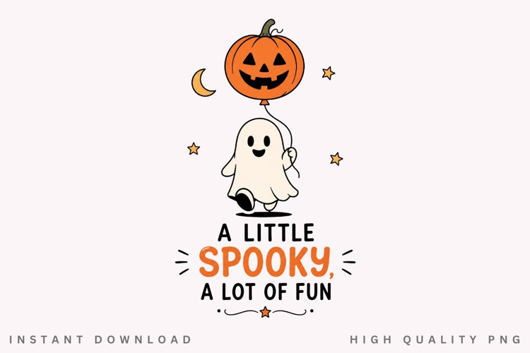 A Little Spooky A Lot Of Fun PNG Sublimation Design, Cute