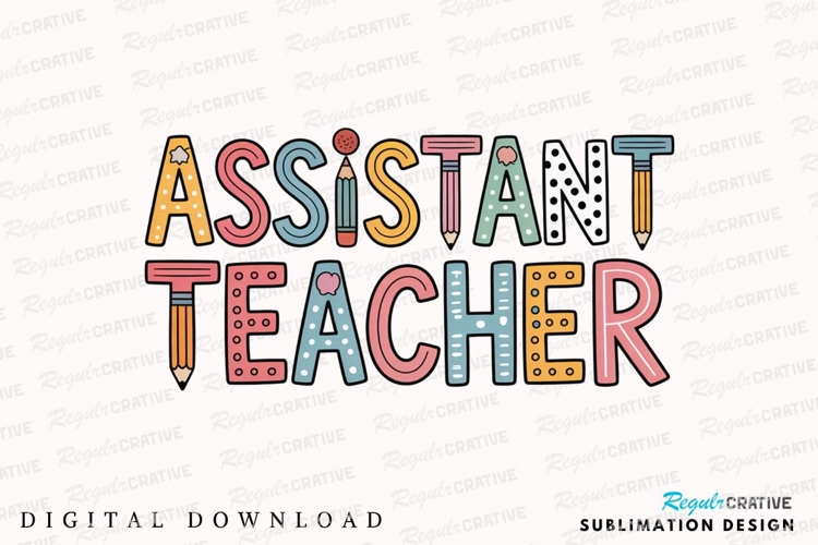 Assistant Teacher Creative Typography With Sublimation PNG