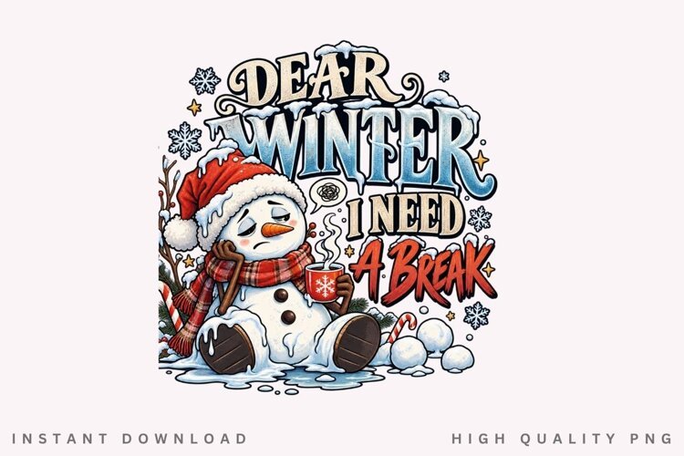Dear Winter I Need a Break Funny Snowman Christmas Holiday example image 1