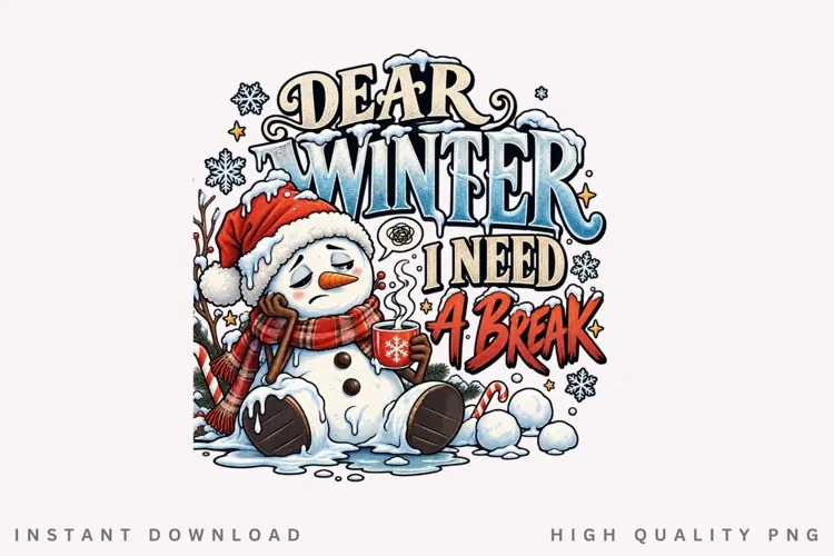 Dear Winter I Need a Break Funny Snowman Christmas Holiday