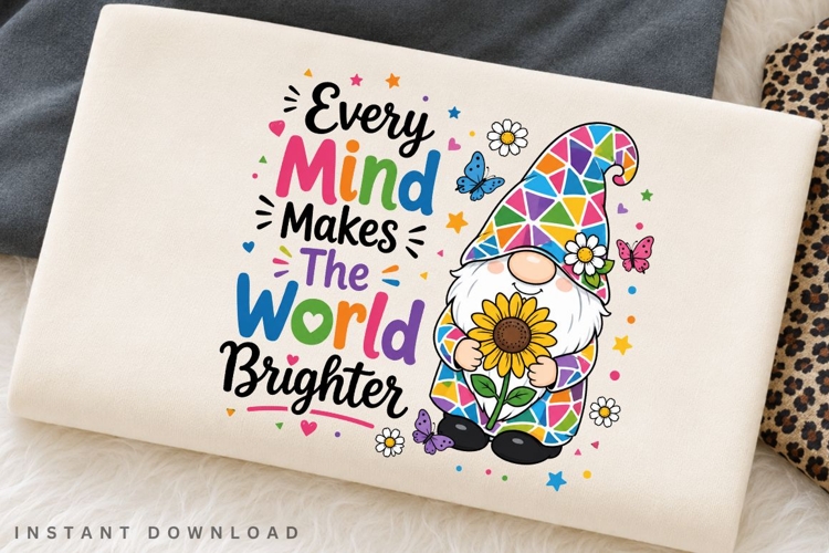 Every Mind Makes The World Brighter PNG Sublimation Design