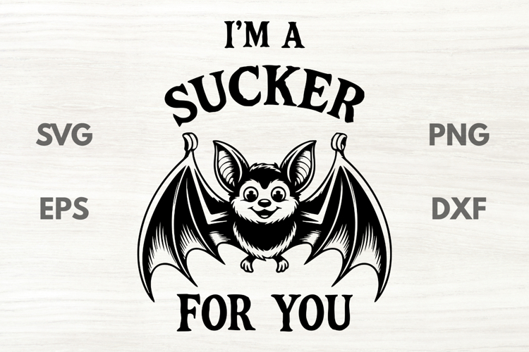 Sucker for You bat SVG